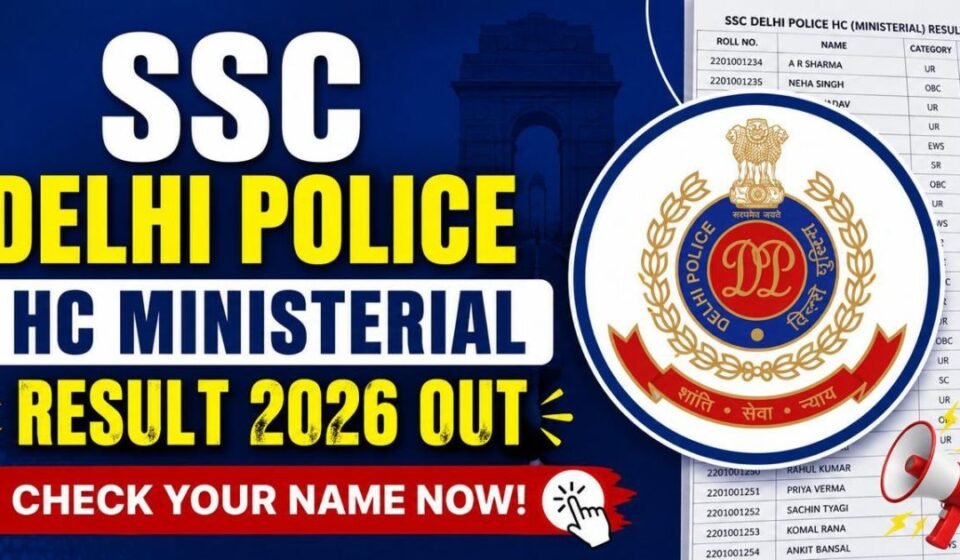 SSC Delhi Police HC Ministerial Result 2026